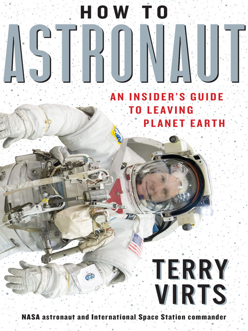 Title details for How to Astronaut by Terry Virts - Available